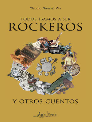 cover image of Todos íbamos a ser rockeros y otros cuentos